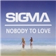 Sigma - Nobody To Love